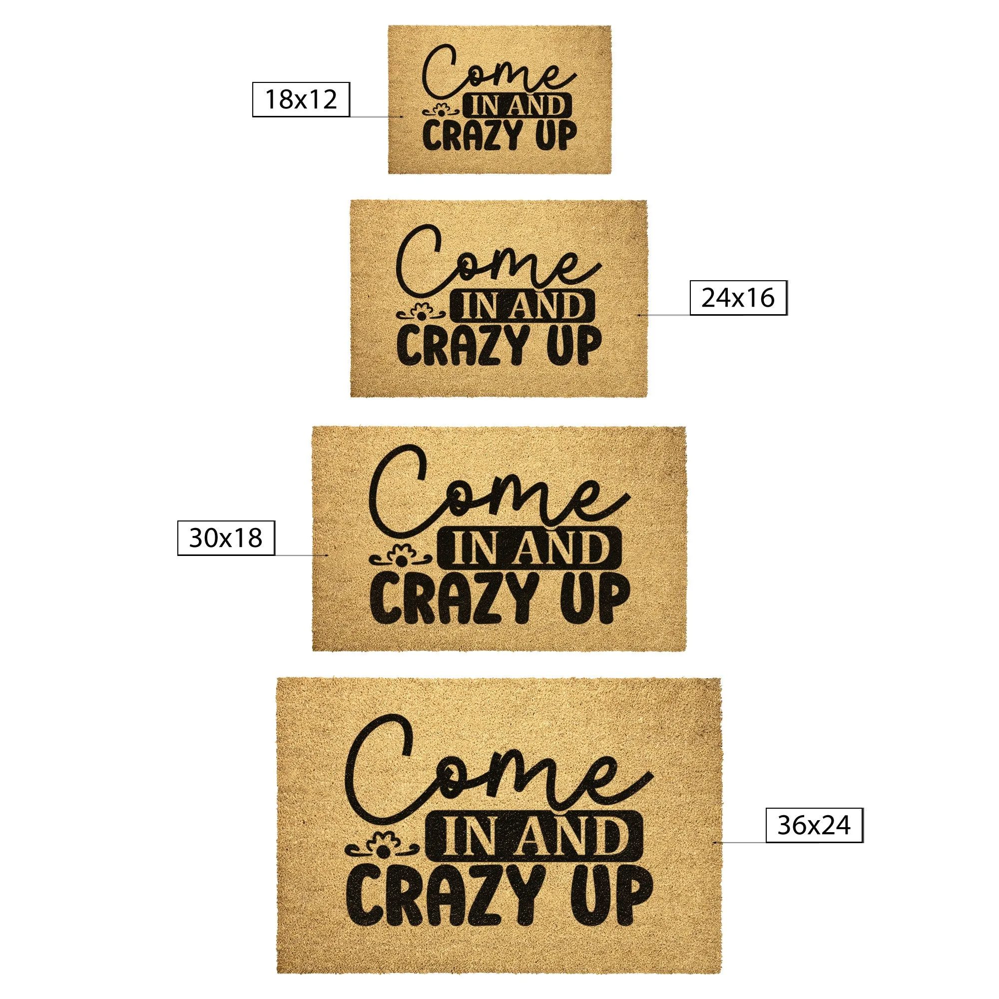 Come in & Crazy Up Door Mat